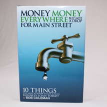 SIGNED Money Money Everywhere But Not A Drop For Main Street By Coleman ... - £19.05 GBP