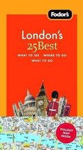 Fodor&#39;s London&#39;s 25 Best, 7th Edition (Full-color Travel Guide) Fodor&#39;s - £2.34 GBP