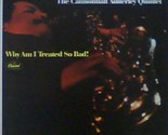 Why Am I Treated so Bad! [LP] Cannonball Adderley Quintet - $19.99