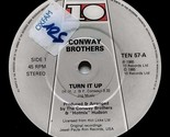 Conway Brothers - Turn It Up / Turn It Up (Logical Mix-Up) [7&quot; 45 rpm Si... - $4.55