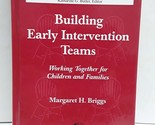 Building Early Intervention Teams: Working Together for Children and Fam... - £3.67 GBP