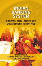 Indian Banking System: Growth, Challenges and Government Initiatives [Hardcover] - £23.29 GBP