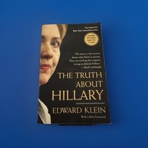 The Truth About Hillary by Edward Klein - Paperback Book - $5.99