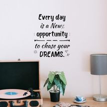 Every Day is a New Opportunity Vinyl Decal Sticker Custom Wall Mural Art... - $9.79