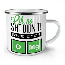 Omg Chemistry Funny NEW Enamel Tea Mug 10 oz | Wellcoda - £20.04 GBP