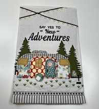 glory Haus NWT Say Yes To New adventures Camper White Kitchen Tea Towel E7 - £5.69 GBP