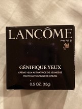 Lancome Advanced Genifique Yeux Youth Activating Eye Cream 15ml/0.5oz. NEW - £31.13 GBP