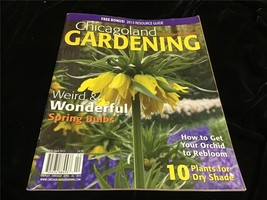 Chicagoland Gardening Magazine March/April 2013 Weird &amp; Wonderful Spring Bulbs - £7.86 GBP