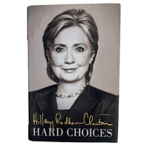 Signed Book Hard Choices by Hillary Rodham Clinton 2014 First Lady FLOTUS HCDJ - £56.05 GBP