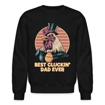 Best Cluckin&#39; Dad Ever Funny Chicken Unisex Sweatshirt, Chicken Dad Funny Farm S - £26.81 GBP