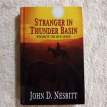 Stranger in Thunder Basin by John D. Nesbitt (2010, Hardcover, Large Print) - £1.97 GBP