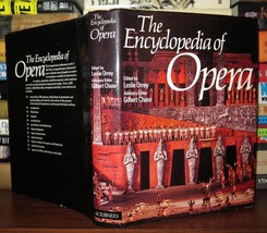 Orrey, Leslie &amp; Gilbert Chase The Encyclopedia Of Opera 1st Edition 1st Printi - £40.34 GBP