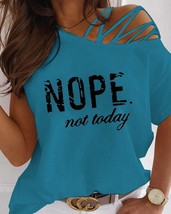 Colorful Ladies-T-shirt Nope not Today or a VerticalFaith - £22.08 GBP