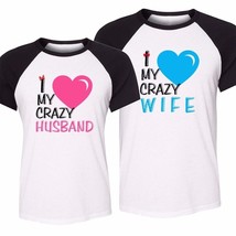 I Love My Crazy HUSBAND WIFE Couple Shirt Gift For Valentine&#39;s Day T-shi... - £13.99 GBP