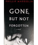 Gone, But Not Forgotten by Philip Margolin / 1993 Hardcover 1st Edition ... - £2.69 GBP