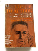 1950 PB Editor to author: the letters of Maxwell E. Perkins: Selected and edit.. - £98.17 GBP