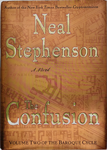 The Confusion (Baroque Cycle #2) - Neal Stephenson - Hardcover DJ 1st Ed... - $9.97