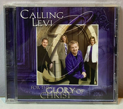 Calling Levi Audio CD For The Glory Of Christ 2004 Christian Music - £3.92 GBP