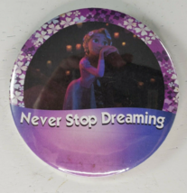Disney Tangled Rapunzel Never Stop Dreaming Pinback Button - £8.50 GBP