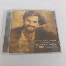 Greatest Hits Kenny Loggins Yesterday Today Tomorrow CD 1997 Pop Rock Vocal - £4.75 GBP