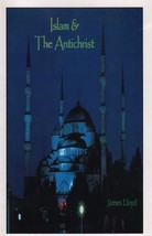 2 for 1 Sale: James Lloyd/ Islam &amp; the Antichrist First Edition 2010 - $19.79