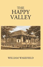 The Happy Valley Sketches Of Kashmir And The Kashmiris [Hardcover] - £26.92 GBP