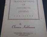 Concert Transcriptions of Favorite Hymns for Piano by Clarence Kohlmann ... - $13.85