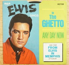 Elvis Presley RCA 45 Record 47-9741 Elvis Sings In The Ghetto Any Day Now - $21.87