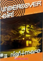 Nightmare (Undercover Girl #3) by Christine Harris / 2006 Scholastic Paperback - £0.89 GBP