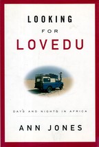 Looking for Lovedu: Days and Nights in Africa by Ann Jones / 2001 Hardcover 1st - £1.77 GBP