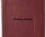 Ptitsy Altaya. In Russian /Birds of Altai  - $199.00