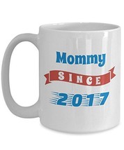 New Mommy Coffee Mug - Mommy Since 2017 - Number One Mom Cup - Worlds Be... - £17.53 GBP