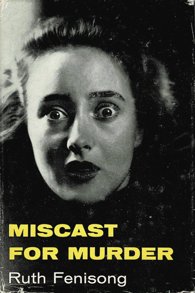 MYSTERY: Miscast for Murder By Ruth Fenisong ~ HC/DJ ~ 1954 - $5.99