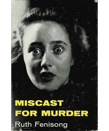 MYSTERY: Miscast for Murder By Ruth Fenisong ~ HC/DJ ~ 1954 - $5.99