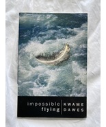 Impossible Flying | Kwame Dawes - £7.80 GBP