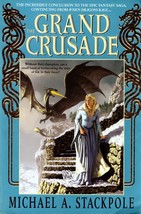 The Grand Crusade (The DragonCrown War Cycle #3) by Michael A. Stackpole - £1.78 GBP