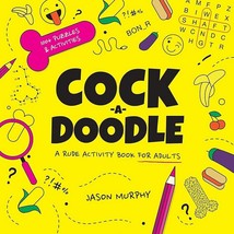 Jason Murphy Adult Cock-a-Doodle Activity Book with Fun Illustrations - $38.99