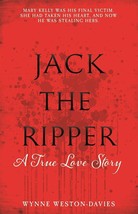 Jack the Ripper : A Love Story Paperback Wynne Weston-Davies.New Book. - £10.00 GBP