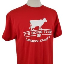 4-H It&#39;s Going to be Legen-Dairy T-Shirt Large Red Crew S/S Farming Cows... - $15.99