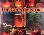 The Country Store: Traditional Food, Country Crafts, Natural Decorations... - $4.55