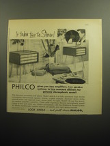 1958 Philco Model 1606-S Consolette and SA-1000 Speaker-Amplifier Advertisement - £13.79 GBP