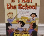 If I Ran the School by Bruce Lansky (Trade Paperback) - $4.74