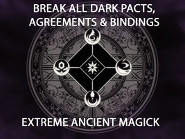 Full Coven 150X Break All Dark Pacts, Agreements &amp; Bindings Magick Witch Cassia4 - £79.75 GBP