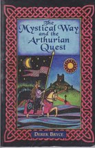 The Mystical Way and the Arthurian Quest Bryce, Derek - £9.43 GBP