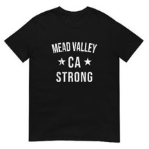 Mead Valley CA Strong Hometown Souvenir Vacation California T Shirt - £28.44 GBP+