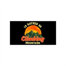 Personalized Adventure Bumper Sticker: I&#39;d Rather Be Climbing Mountains - Green  - $12.36+
