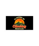 Personalized Adventure Bumper Sticker: I&#39;d Rather Be Climbing Mountains ... - £9.67 GBP+