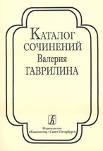 Katalog sochinenij Valerija Gavrilina [Sheet music] - $11.76