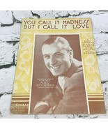 You Call It Madness But I Call it Love Con Conrad Vtg 1931 Sheet Music P... - £11.89 GBP