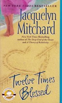 Twelve Times Blessed by Jacquelyn Mitchard / 2004 Harper Torch Women&#39;s Fiction - £0.89 GBP